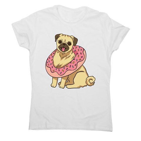 Pug with donut women's t-shirt - Graphic Gear