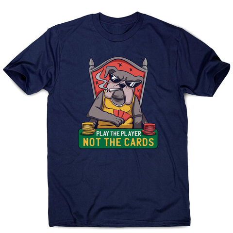 Poker bulldog quote men's t-shirt - Graphic Gear