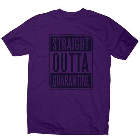 Straight outta quarantine men's t-shirt - Graphic Gear