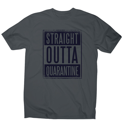 Straight outta quarantine men's t-shirt - Graphic Gear