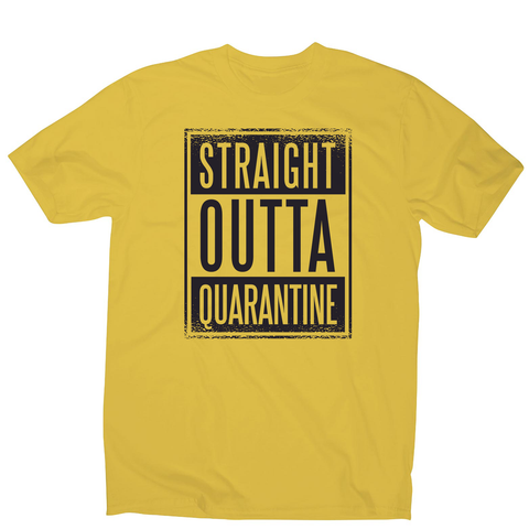 Straight outta quarantine men's t-shirt - Graphic Gear