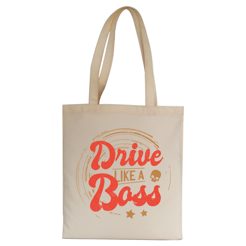 Drive boss quote tote bag canvas shopping - Graphic Gear