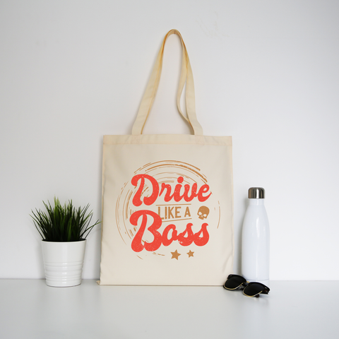Drive boss quote tote bag canvas shopping - Graphic Gear