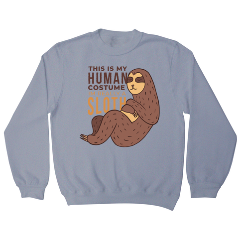 Human sloth quote sweatshirt - Graphic Gear