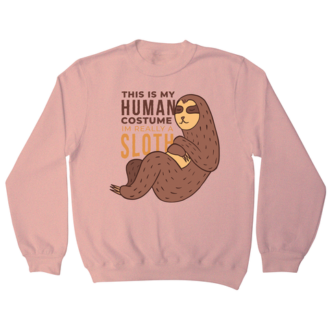 Human sloth quote sweatshirt - Graphic Gear