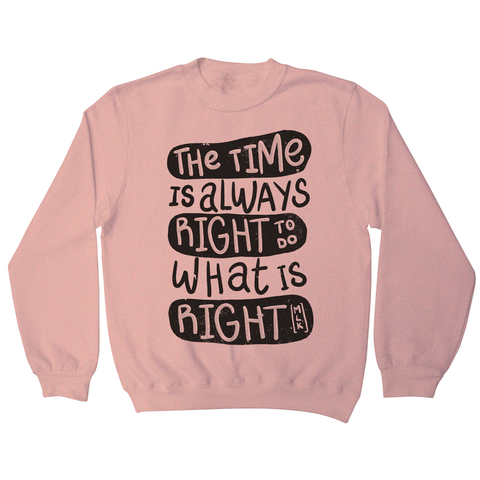 Do whats right sweatshirt - Graphic Gear