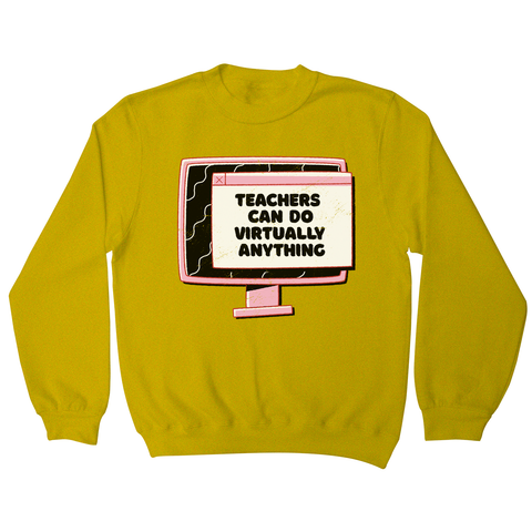 Virtual teachers sweatshirt - Graphic Gear