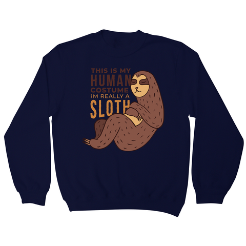 Human sloth quote sweatshirt - Graphic Gear