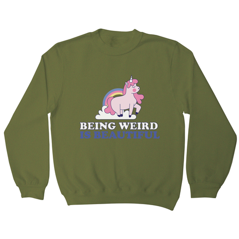 Being weird unicorn sweatshirt - Graphic Gear
