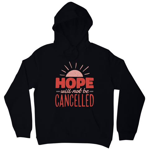 Hope quote hoodie - Graphic Gear