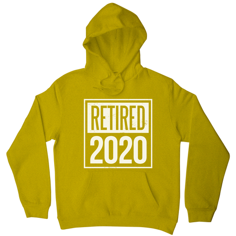 Retired 2020 quotes hoodie - Graphic Gear