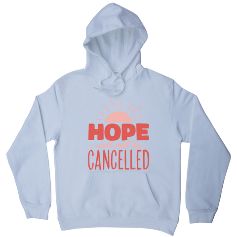 Hope quote hoodie - Graphic Gear