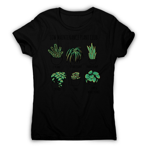 Low maintenance plants women's t-shirt - Graphic Gear