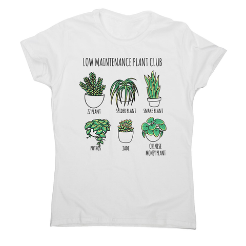 Low maintenance plants women's t-shirt - Graphic Gear