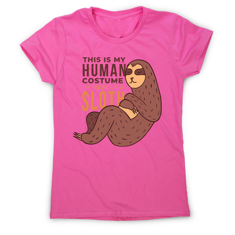Human sloth quote women's t-shirt - Graphic Gear