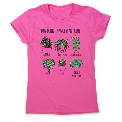 Low maintenance plants women's t-shirt - Graphic Gear