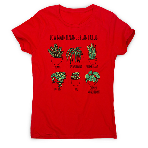Low maintenance plants women's t-shirt - Graphic Gear