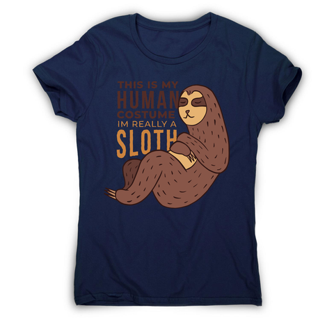 Human sloth quote women's t-shirt - Graphic Gear