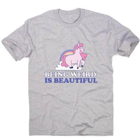 Being weird unicorn men's t-shirt - Graphic Gear