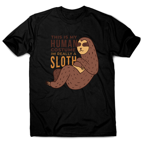 Human sloth quote men's t-shirt - Graphic Gear