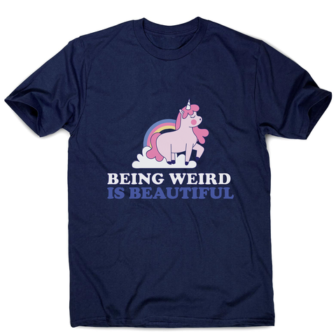 Being weird unicorn men's t-shirt - Graphic Gear