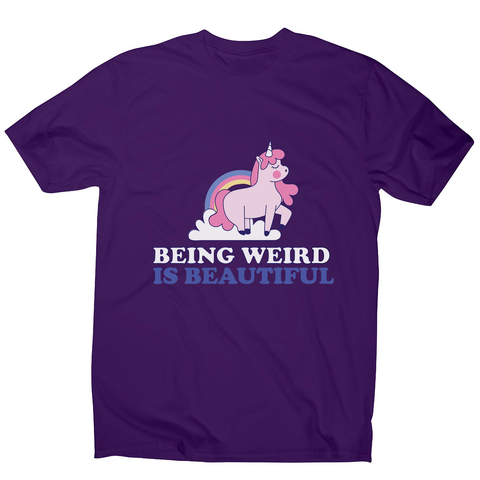 Being weird unicorn men's t-shirt - Graphic Gear