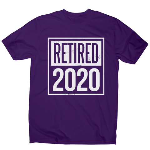 Retired 2020 quotes men's t-shirt - Graphic Gear