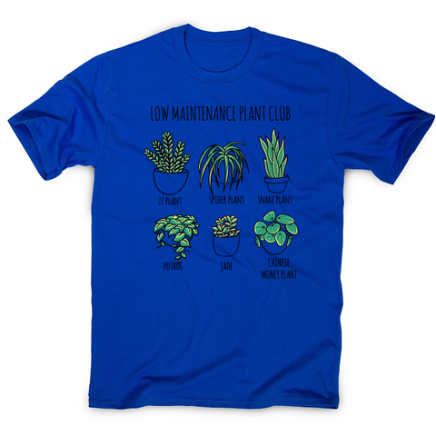 Low maintenance plants men's t-shirt - Graphic Gear
