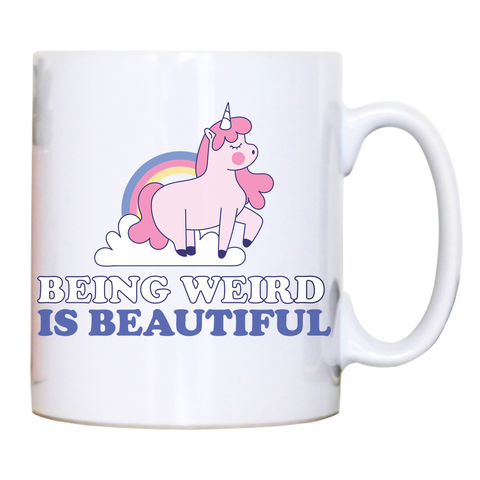 Being weird unicorn mug coffee tea cup - Graphic Gear