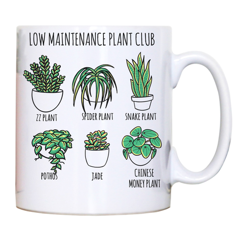 Low maintenance plants mug coffee tea cup - Graphic Gear