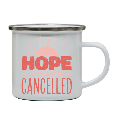 Hope quote enamel camping mug outdoor cup colors - Graphic Gear