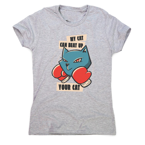 My cat quote women's t-shirt - Graphic Gear