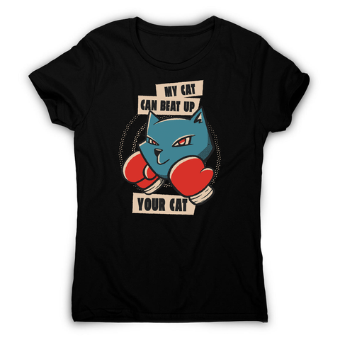 My cat quote women's t-shirt - Graphic Gear