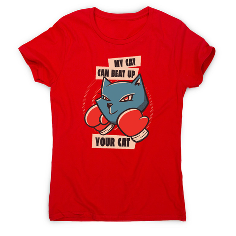 My cat quote women's t-shirt - Graphic Gear