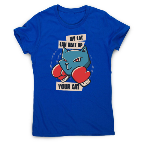 My cat quote women's t-shirt - Graphic Gear