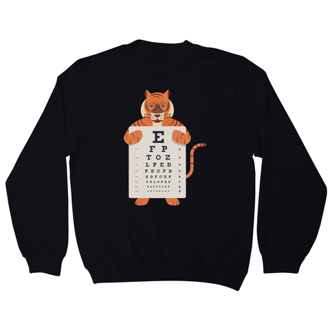 Tiger eye chart sweatshirt - Graphic Gear