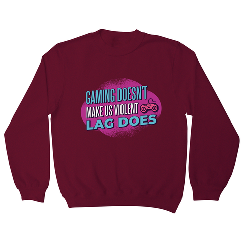 Gaming violence quote sweatshirt - Graphic Gear