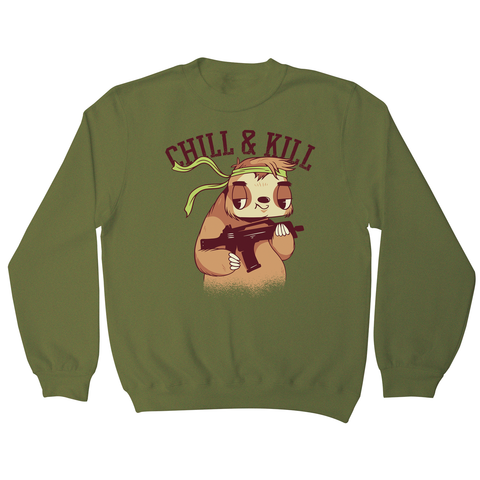 Chill & kill sloth sweatshirt - Graphic Gear