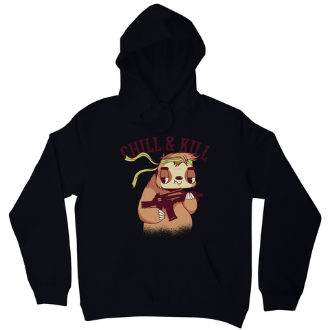 Chill & kill sloth hoodie - Graphic Gear