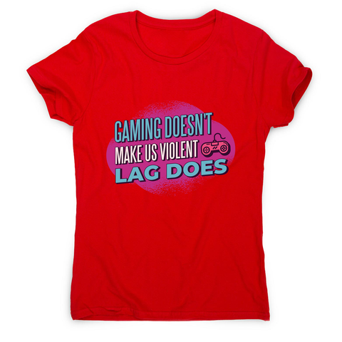 Gaming violence quote women's t-shirt - Graphic Gear