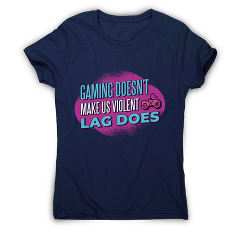 Gaming violence quote women's t-shirt - Graphic Gear