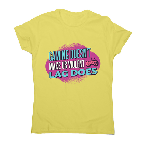 Gaming violence quote women's t-shirt - Graphic Gear