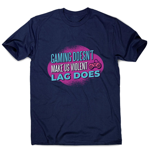 Gaming violence quote men's t-shirt - Graphic Gear