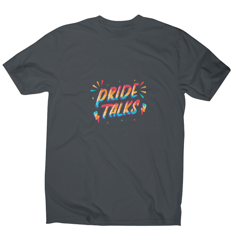 Pride talks men's t-shirt - Graphic Gear