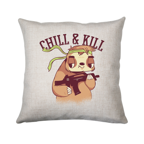 Chill & kill sloth cushion cover pillowcase linen home decor - Graphic Gear