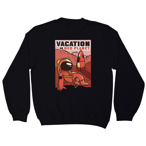 Mars vacation sweatshirt - Graphic Gear