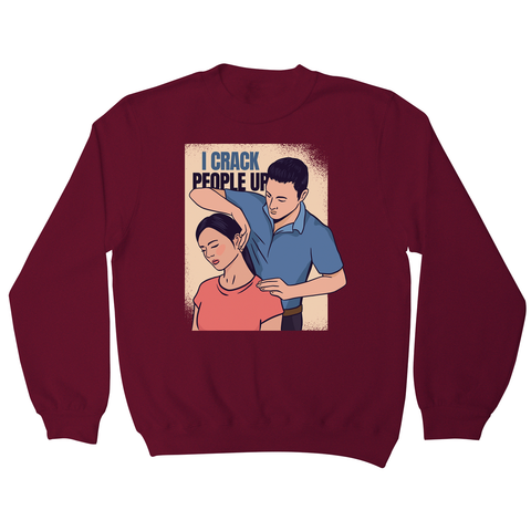 Crack people up sweatshirt - Graphic Gear