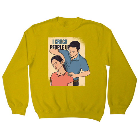 Crack people up sweatshirt - Graphic Gear