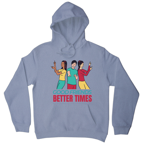 Good friends hoodie - Graphic Gear