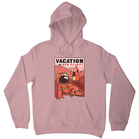 Mars vacation hoodie - Graphic Gear